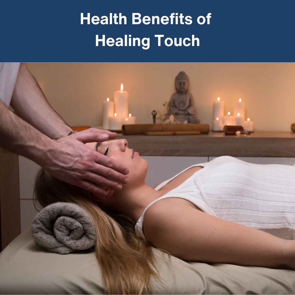 Energy Medicine Therapies: Therapeutic Touch, Healing Touch, Reiki, Reflexology, and Craniosacral Therapy